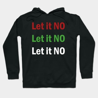 Let it NO Hoodie